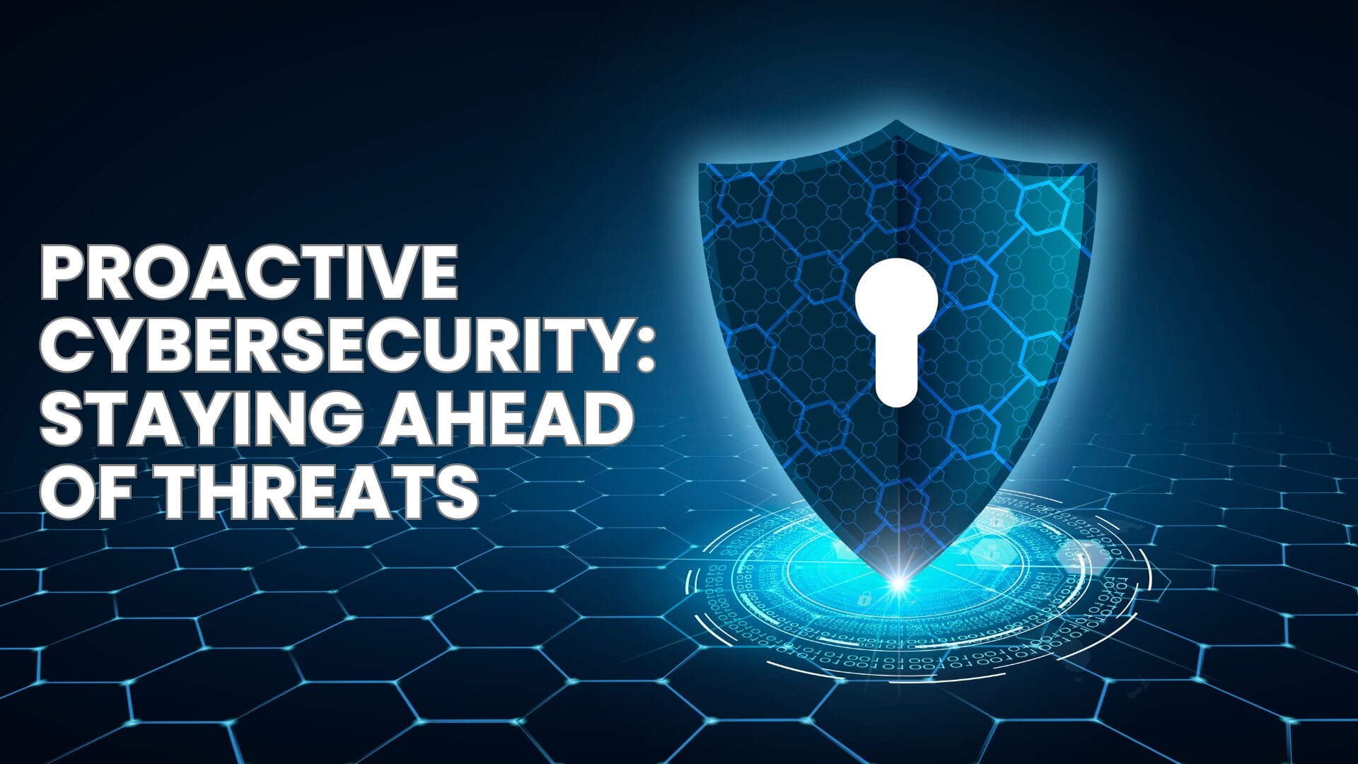 Proactive Cybersecurity